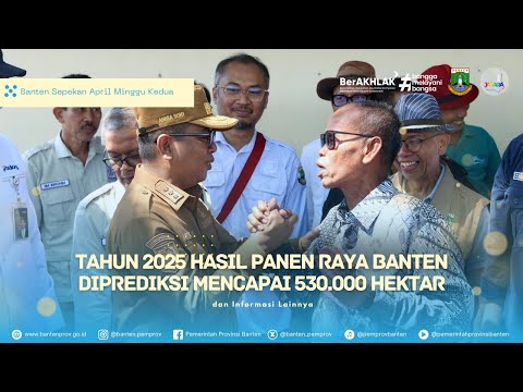 Tahun 2025, Hasil Panen Raya Banten Diprediksi Mencapai 530.000 Hektar